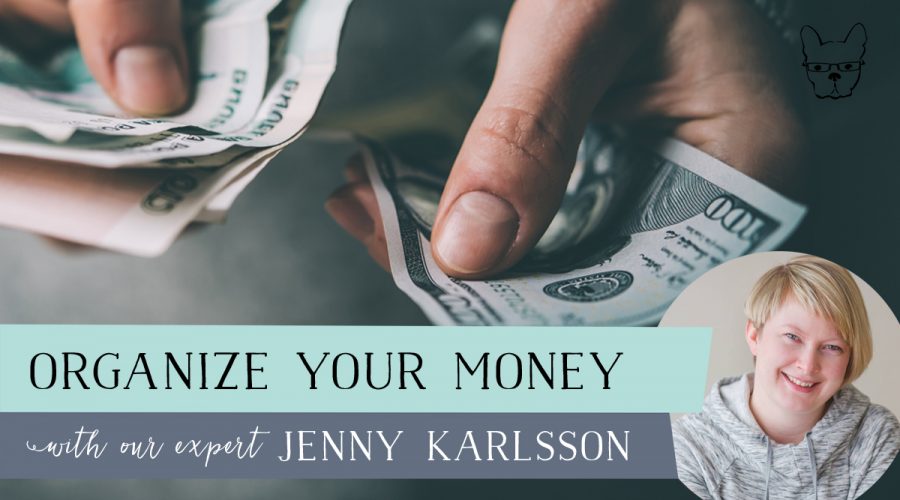 Getting your Money Organized with Jenny Karlsson