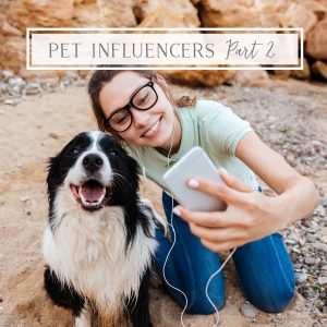 Pet Influencer taking selfie with dog